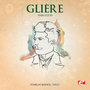 Glière: Harlequin (Digitally Remastered)