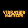 Vibration Matters (Explicit)