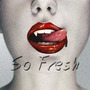 So Fresh - Single