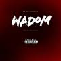 Wadom (Explicit)