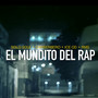 El mundito del rap (Explicit)