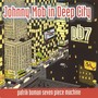 Johnny Mob In Deep City