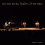 En Vivo en el Teatro 25 de Mayo