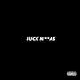 **** Niggas (Explicit)