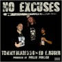 No Excuses (feat. Ed E. Ruger) [Explicit]