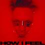 How I Feel (Explicit)