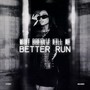 WHAT DOESN'T KILL ME (BETTER RUN) [Explicit]