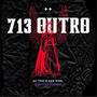 713 Outro (Chopped And Screwed) (feat. DEE RICE) [Explicit]