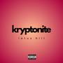 kryptonite (Explicit)