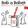 Šebánek, Pacovský & Jiránek: Bob a Bobek, králíci z klobouku, podruhé