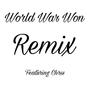 World War Won (feat. Chrss) [Remix] [Explicit]