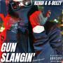 GUN SLANGIN' (Explicit)