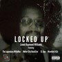 Locked Up (feat. Wavelord A$h, SL Ape, Motor City RockStar & The Legendary WillyMac) [Explicit]