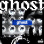 Ghost (Explicit)