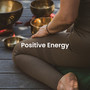 Solfeggio Frequencies Positive Energy