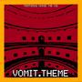 vomit.theme (feat. Vinnie the Kid) [Explicit]