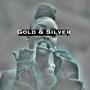 Gold & Silver Volume 1