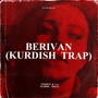 Berîvan (Kurdish Trap Remix)