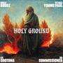 HOLY GROUND (feat. Da Commissioner)