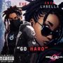 Go Hard (feat. Anya Labella) [Explicit]