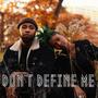 Don't Define Me (feat. Kia Love)