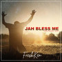 JAH BLESS ME (Explicit)