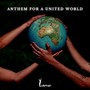 Anthem for a United World