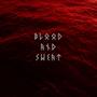 Blood and Sweat