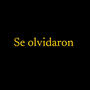 Se olvidaron