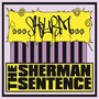 The Sherman Sentence (Explicit)