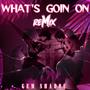 What's Goin On (Remix)