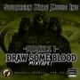 DRAW SOME BLOOD (MIXTAPE) [Explicit]