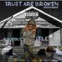 Trust Are Broken (Explicit)