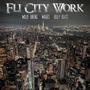 Fli City Work (feat. Willie Greens & Gully Beats) [Explicit]