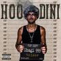 H O O D I N I (Explicit)