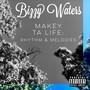 Makey Ta Life: Rhythm & Melodies (Explicit)