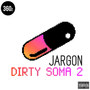 Dirty Soma 2 (Explicit)