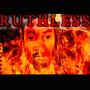 Ruthless (Explicit)