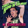 Things That Go Hump in the Night (Explicit)