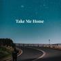 Take me home