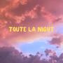 Toute la night (Explicit)