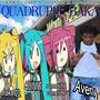 quadruple baka (feat. quinnt & Inihga) [Explicit]