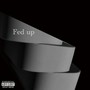 Fed up (Explicit)