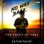 No Way Back មិនបកក្រោយ (feat. TENDO) [Explicit]