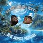 Blue Skies & Paradise (feat. Isaiah Walker)