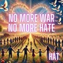 No More War, No More Hate