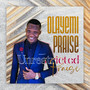 Unrestricted Praise