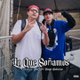 Lo Que Soñamos (Explicit)