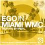 Ego In Miami Selected By Spada [Winter Music Conference Edition]