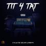 Tit 4 Tat (feat. Aron White & Alphabettik) [Explicit]